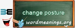 WordMeaning blackboard for change posture